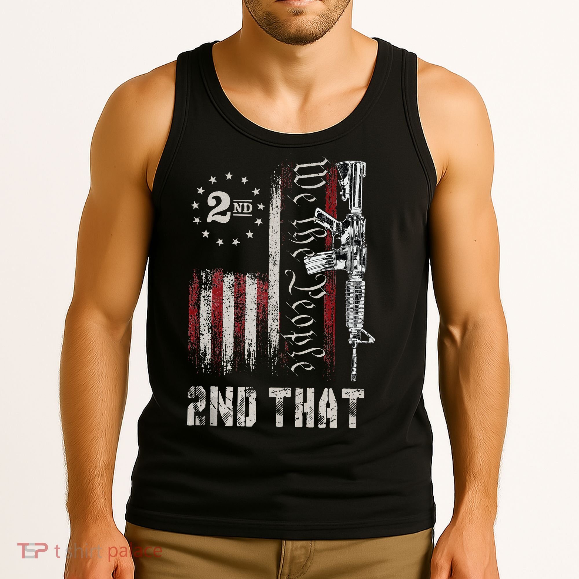 We The People 2nd That Second Amendment Pro Gun American Tank Top