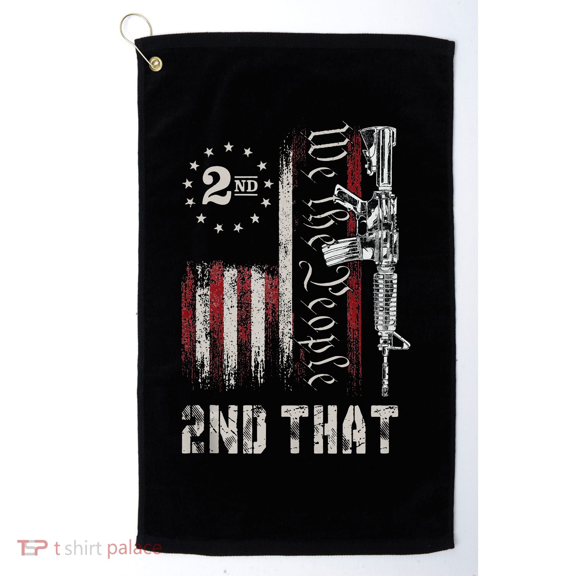 We The People 2nd That Second Amendment Pro Gun American Golf Towel