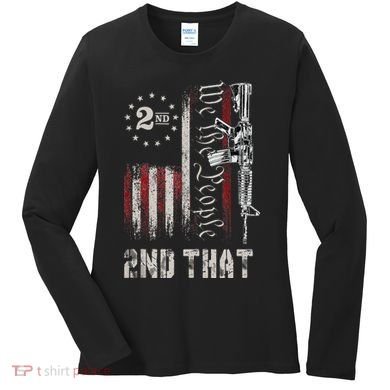 We The People 2nd That Second Amendment Pro Gun American Women's Long Sleeve Shirt