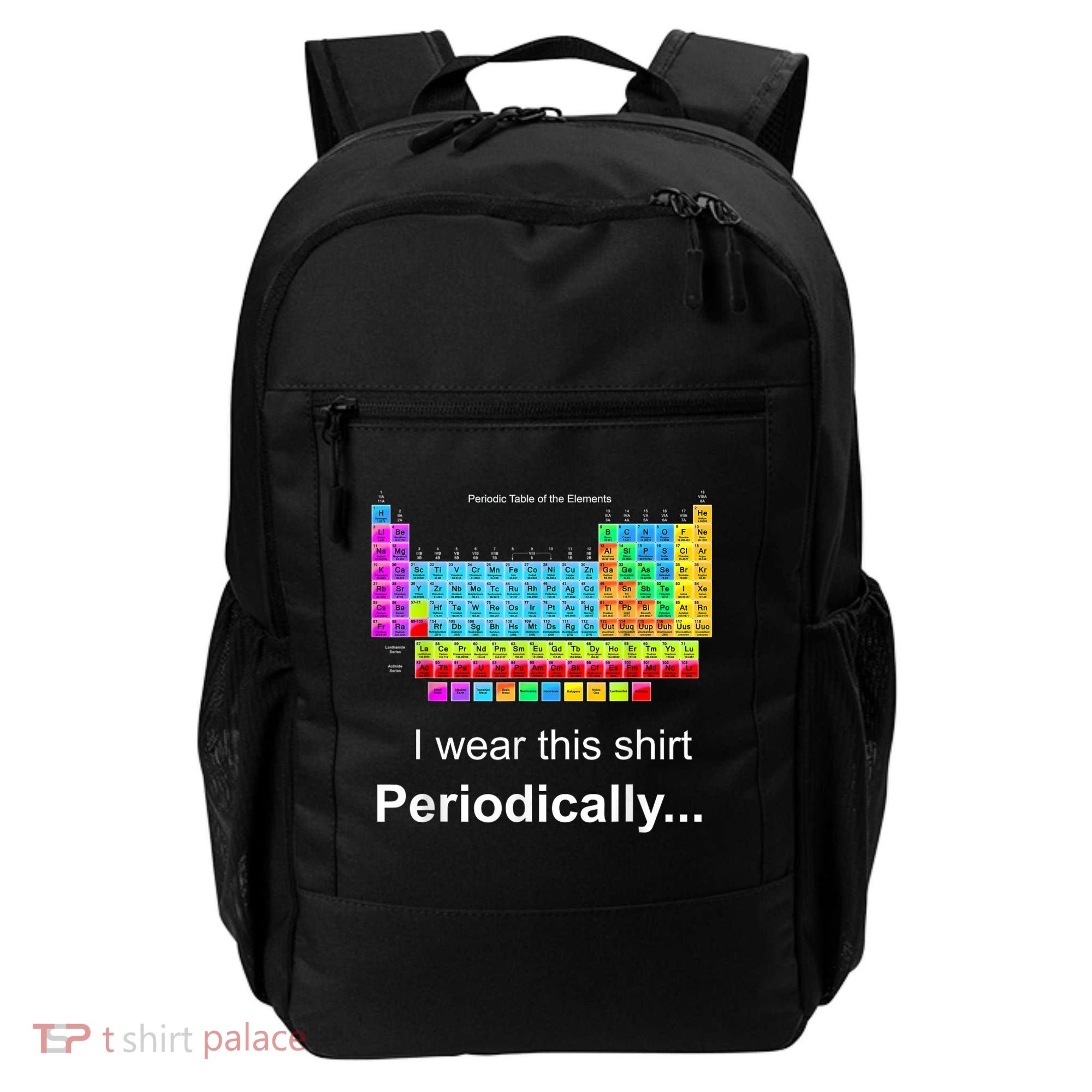 Wear This Periodically Periodic Table Of Elements Backpack