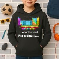 Wear This Periodically Periodic Table Of Elements Kids Hoodie thumb 2
