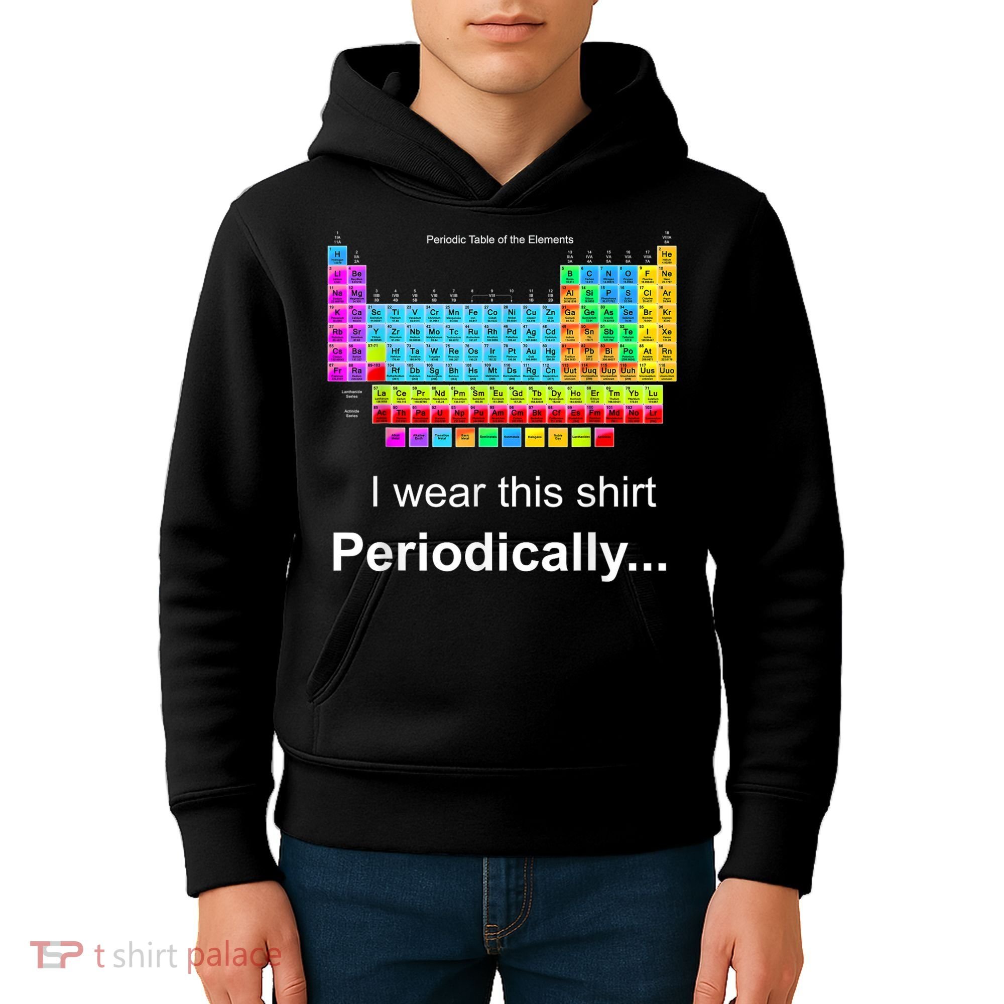 Wear This Periodically Periodic Table Of Elements Kids Hoodie