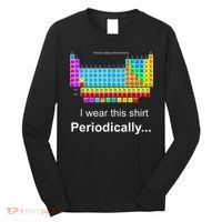 Wear This Periodically Periodic Table Of Elements Long Sleeve Shirt thumb 0