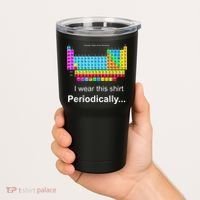 Wear This Periodically Periodic Table Of Elements Tumbler thumb 2