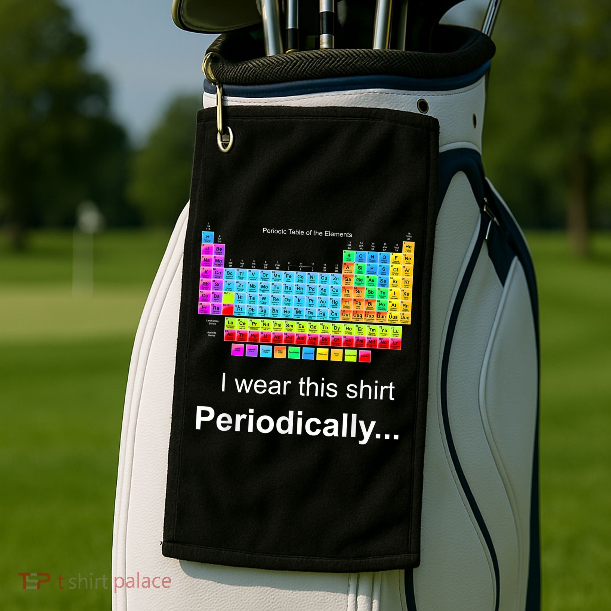 Wear This Periodically Periodic Table Of Elements Golf Towel