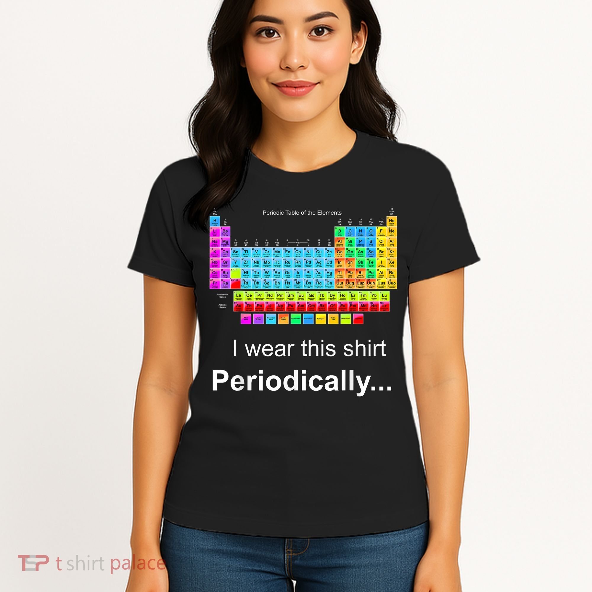 Wear This Periodically Periodic Table Of Elements Women's T-Shirt
