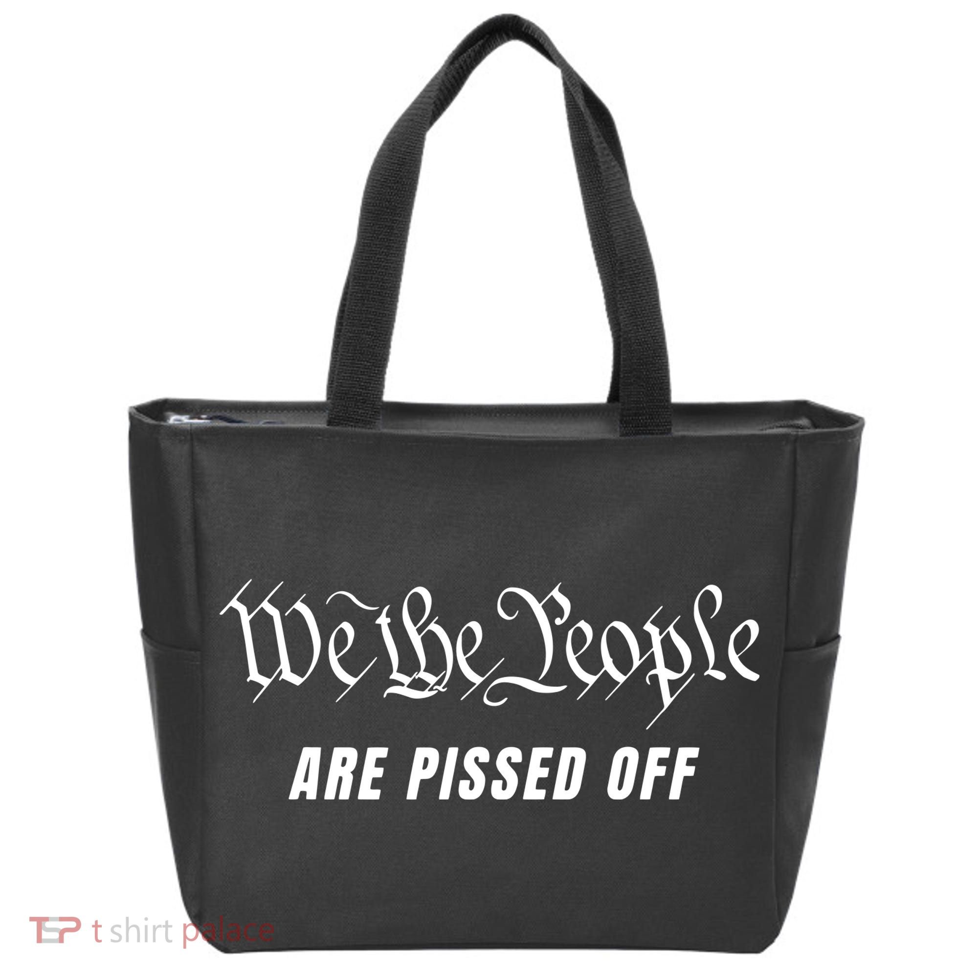 We The People Are Pissed Off Fight For Democracy Tote Bag