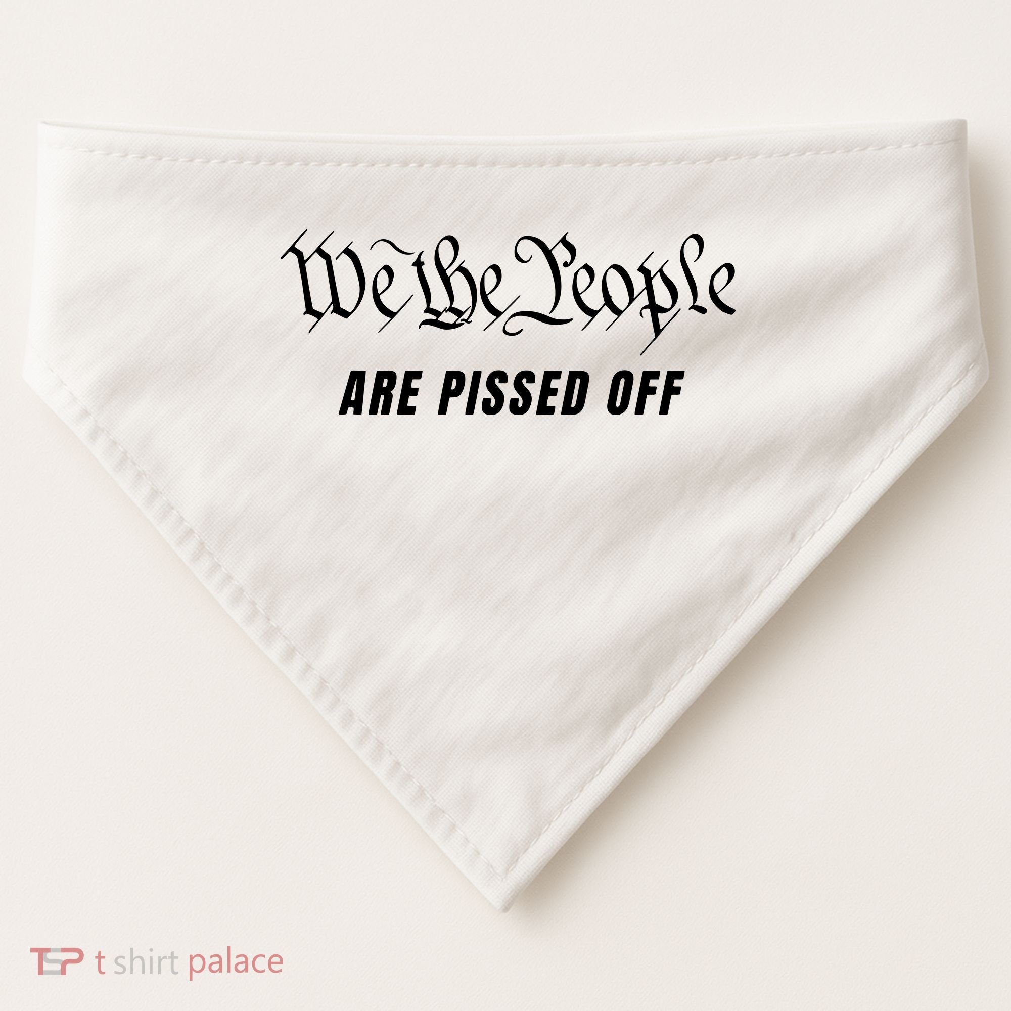 We The People Are Pissed Off Fight For Democracy USA-Made Doggie Bandana