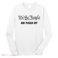 We The People Are Pissed Off Fight For Democracy Long Sleeve Shirt thumb 0