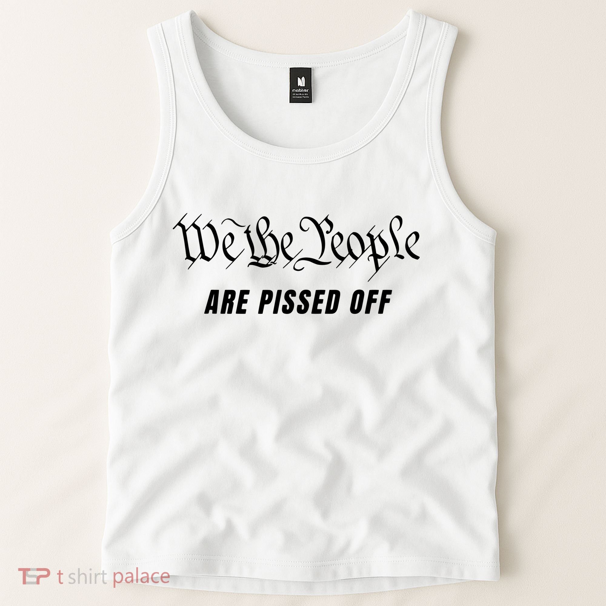 We The People Are Pissed Off Fight For Democracy Tank Top