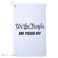 We The People Are Pissed Off Fight For Democracy Golf Towel thumb 0
