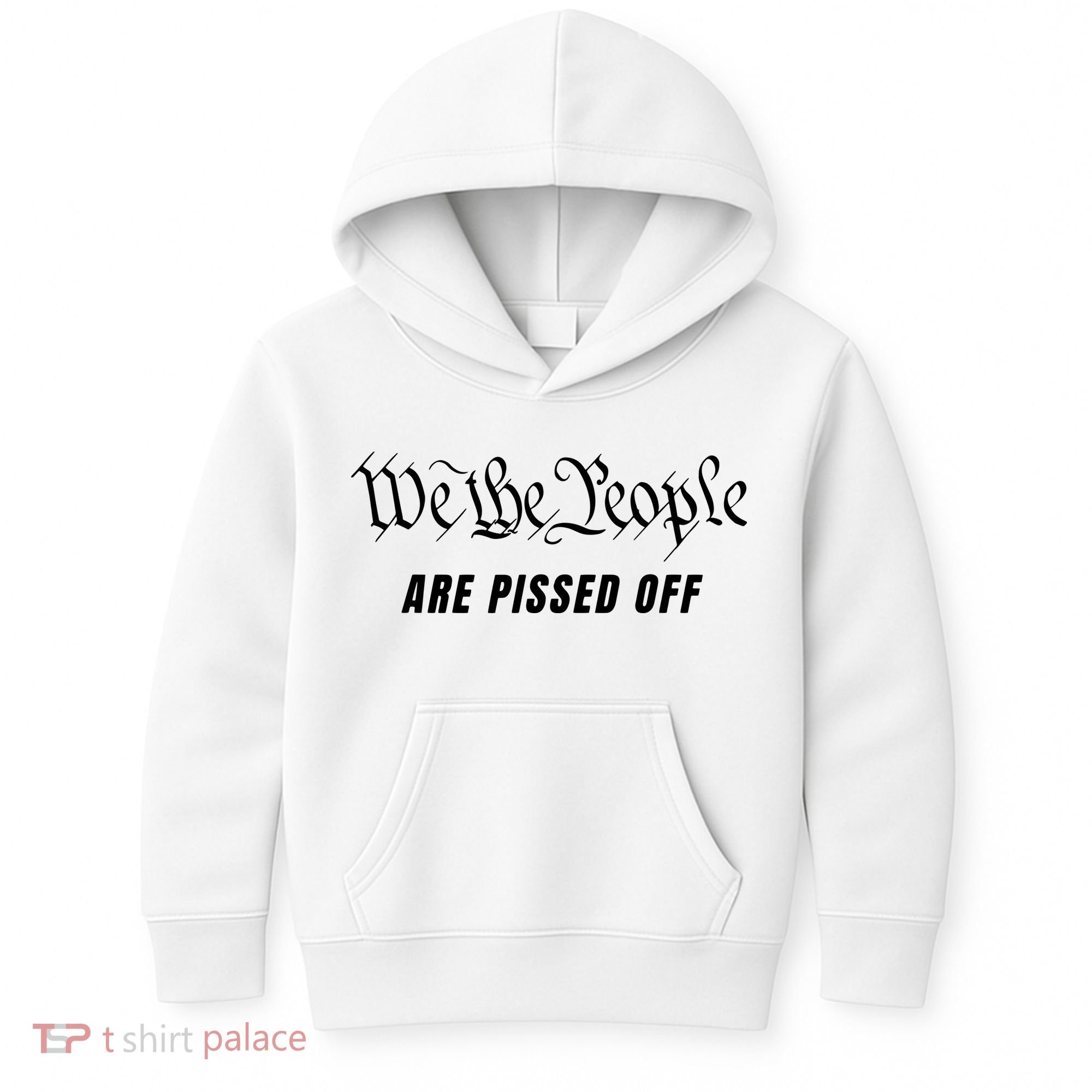 We The People Are Pissed Off Fight For Democracy Kids Hoodie