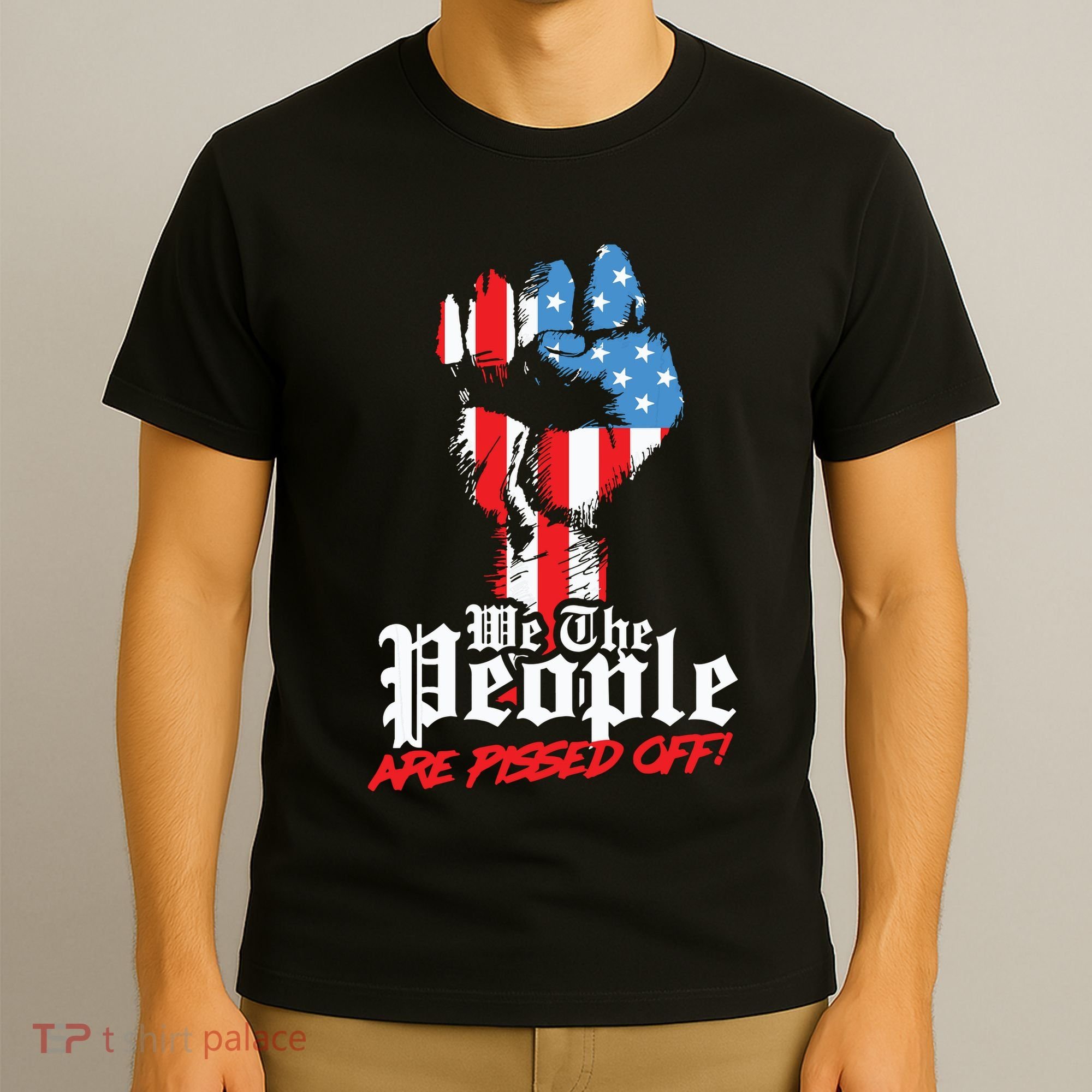 We The People Are Pissed Off Trump MAGA Constitution Gift T-Shirt