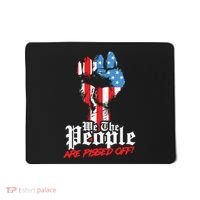 We The People Are Pissed Off Trump MAGA Constitution Gift Mousepad thumb 0