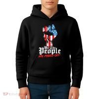 We The People Are Pissed Off Trump MAGA Constitution Gift Kids Hoodie thumb 4