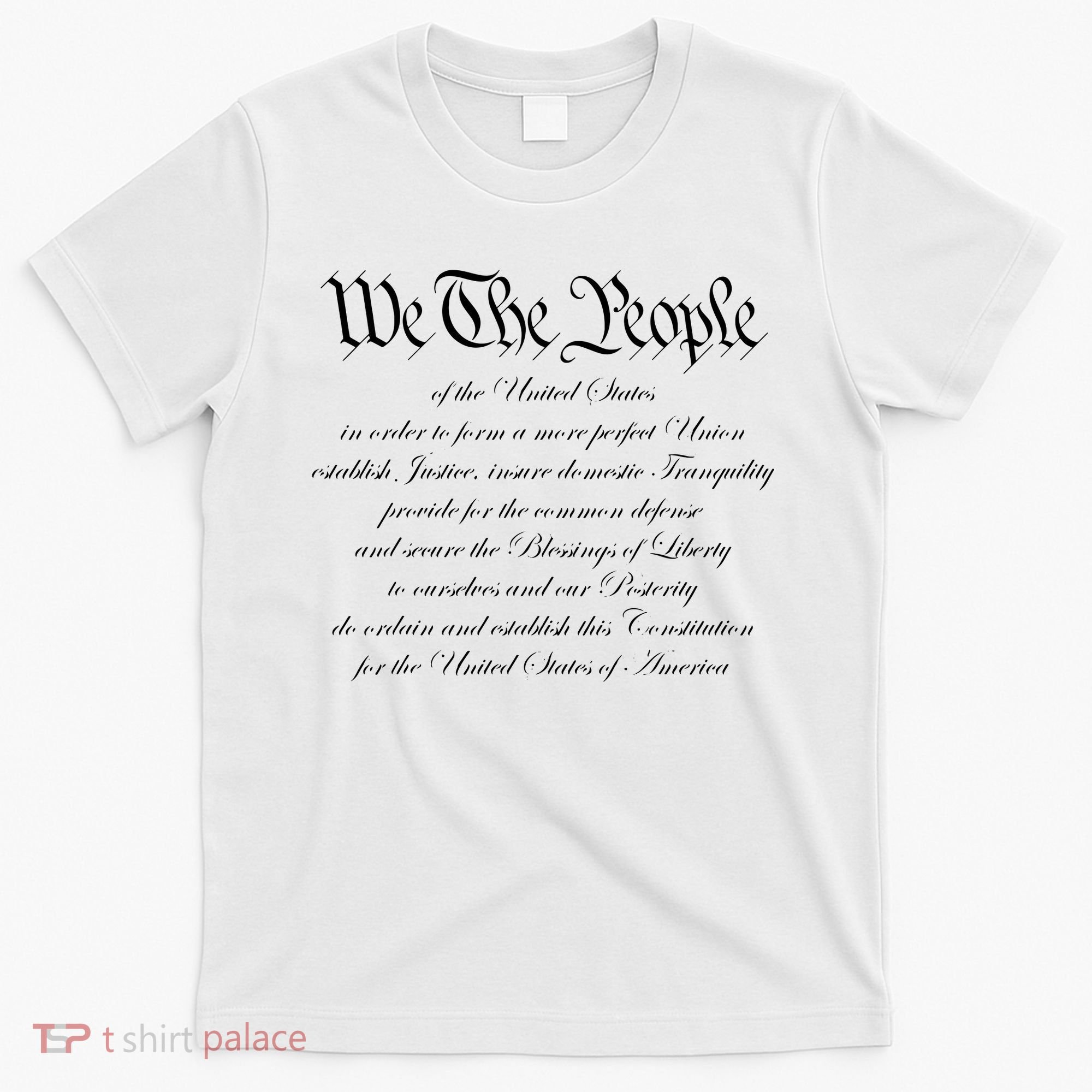 We The People Constitution American Patriot We The People T-Shirt