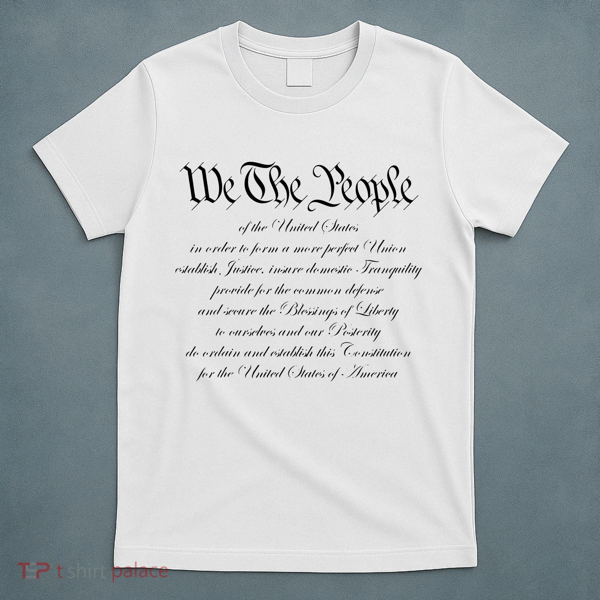 We The People Constitution American Patriot We The People T-Shirt
