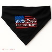 We The People Are Pissed Off USA-Made Doggie Bandana thumb 0