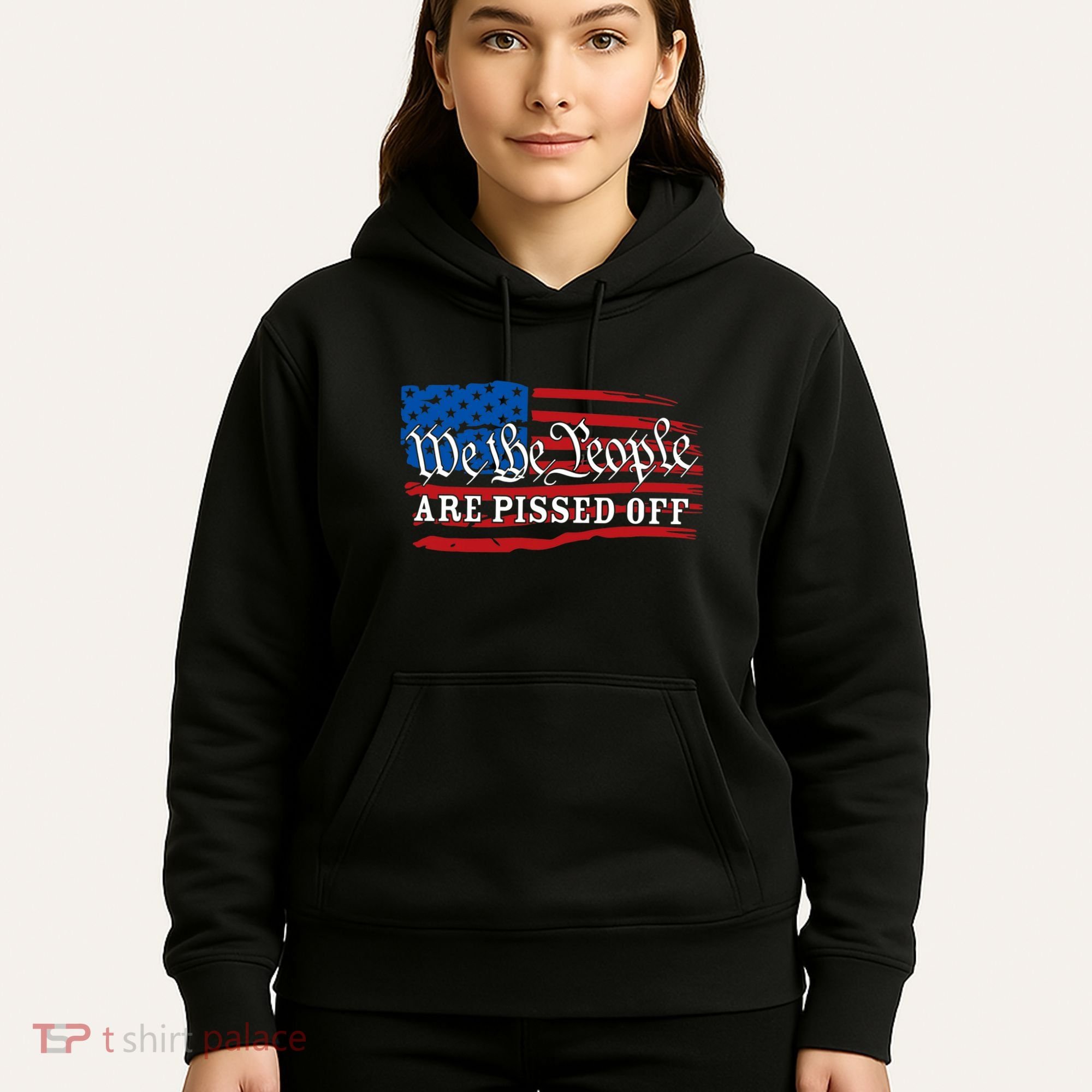 We The People Are Pissed Off Hoodie