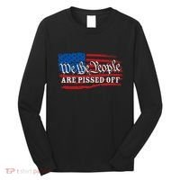We The People Are Pissed Off Long Sleeve Shirt thumb 0
