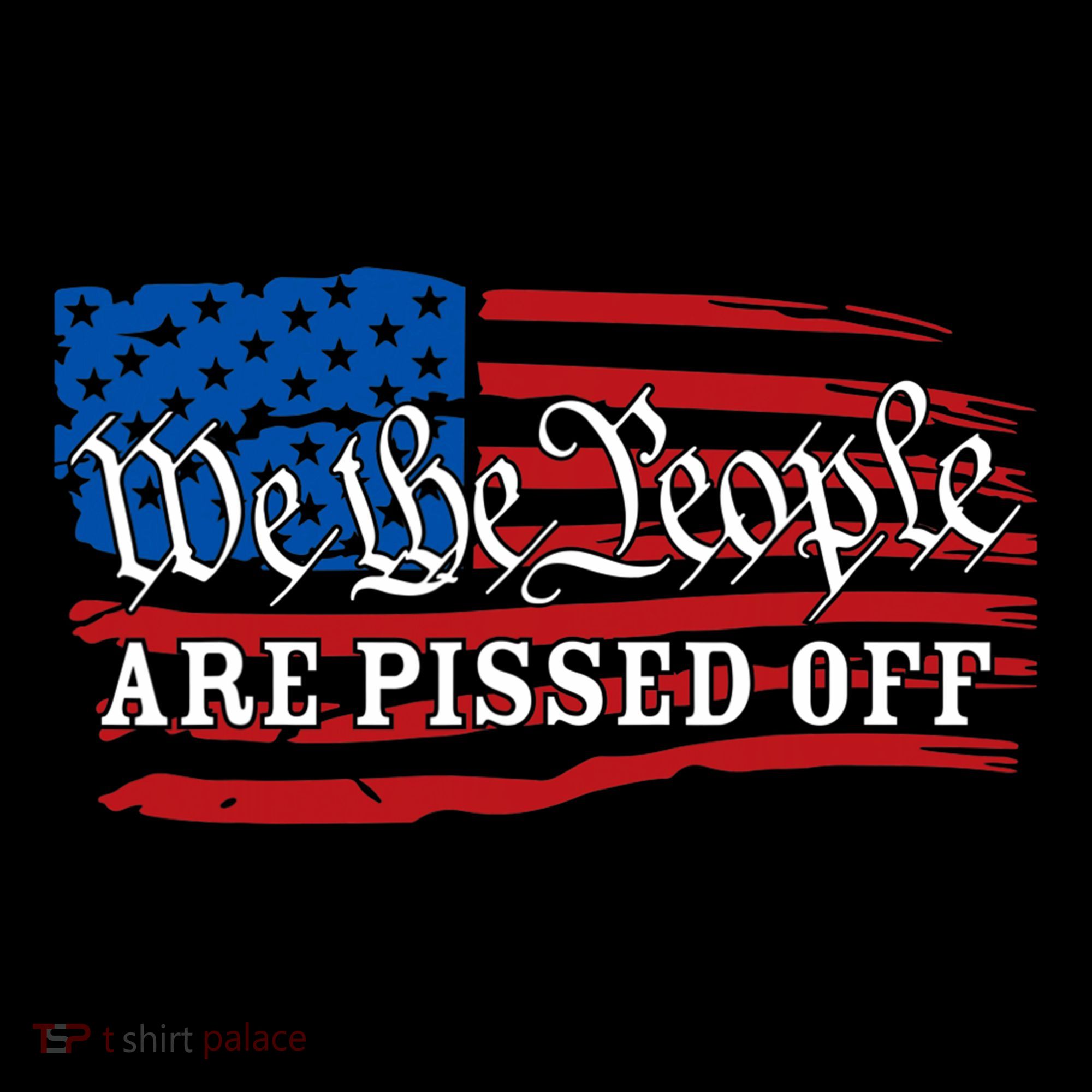 We The People Are Pissed Off Coaster