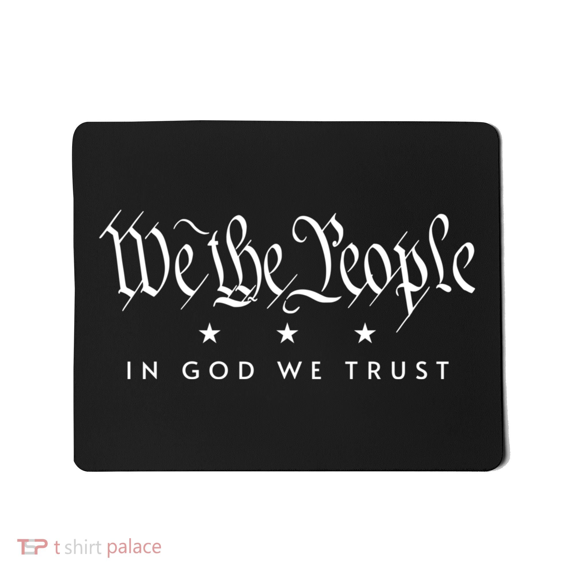 WE THE PEOPLE IN GOD WE TRUST USA AMERICAN PATRIOT PRIDE Mousepad