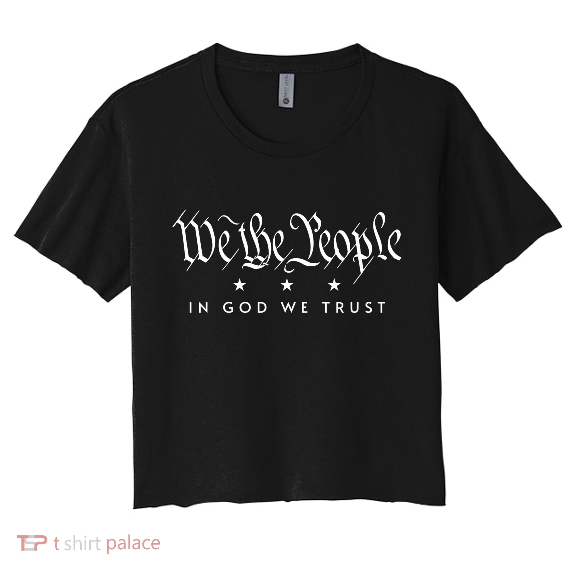 WE THE PEOPLE IN GOD WE TRUST USA AMERICAN PATRIOT PRIDE Women's Crop Top Tee