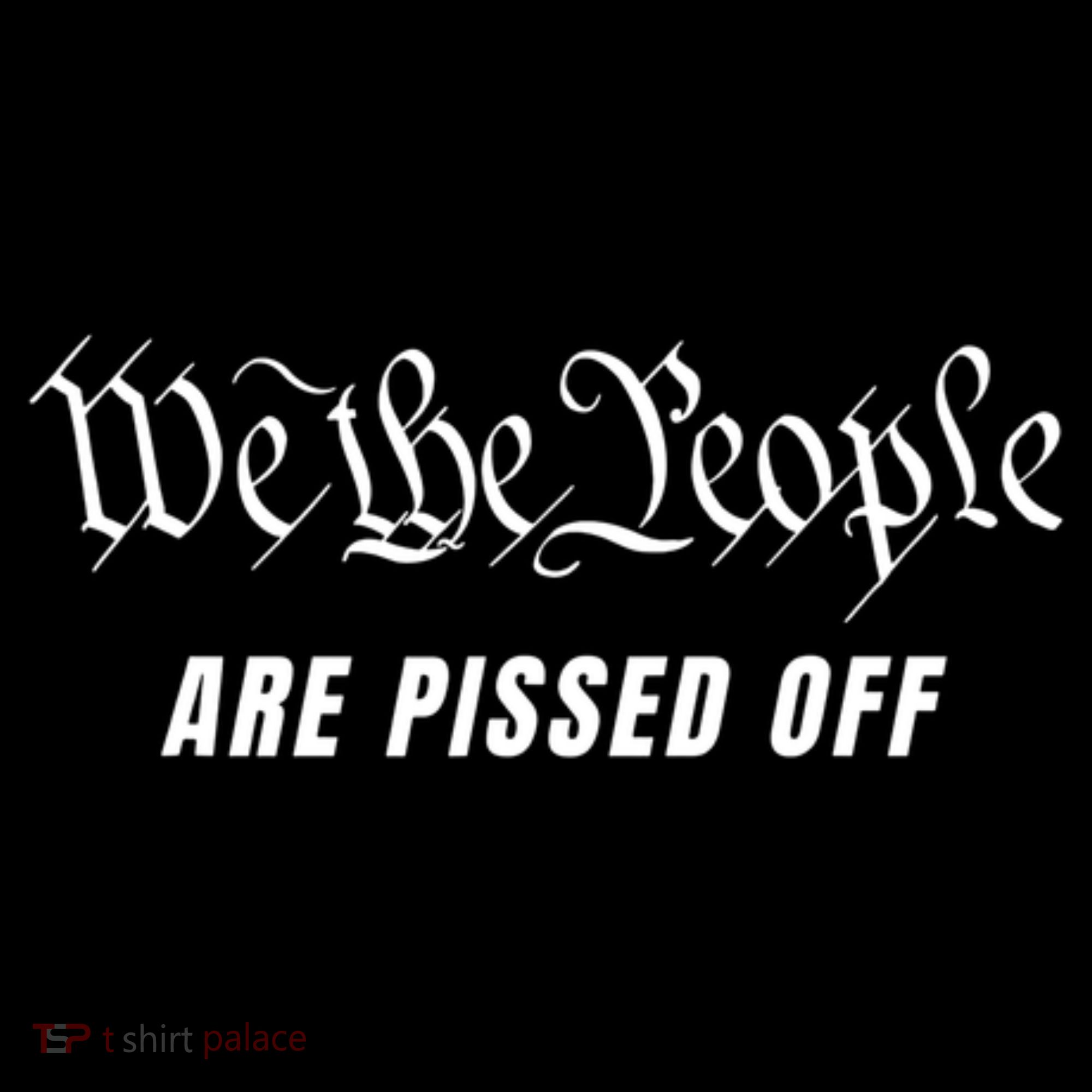 We The People Are Pissed Off Women's Tank Top