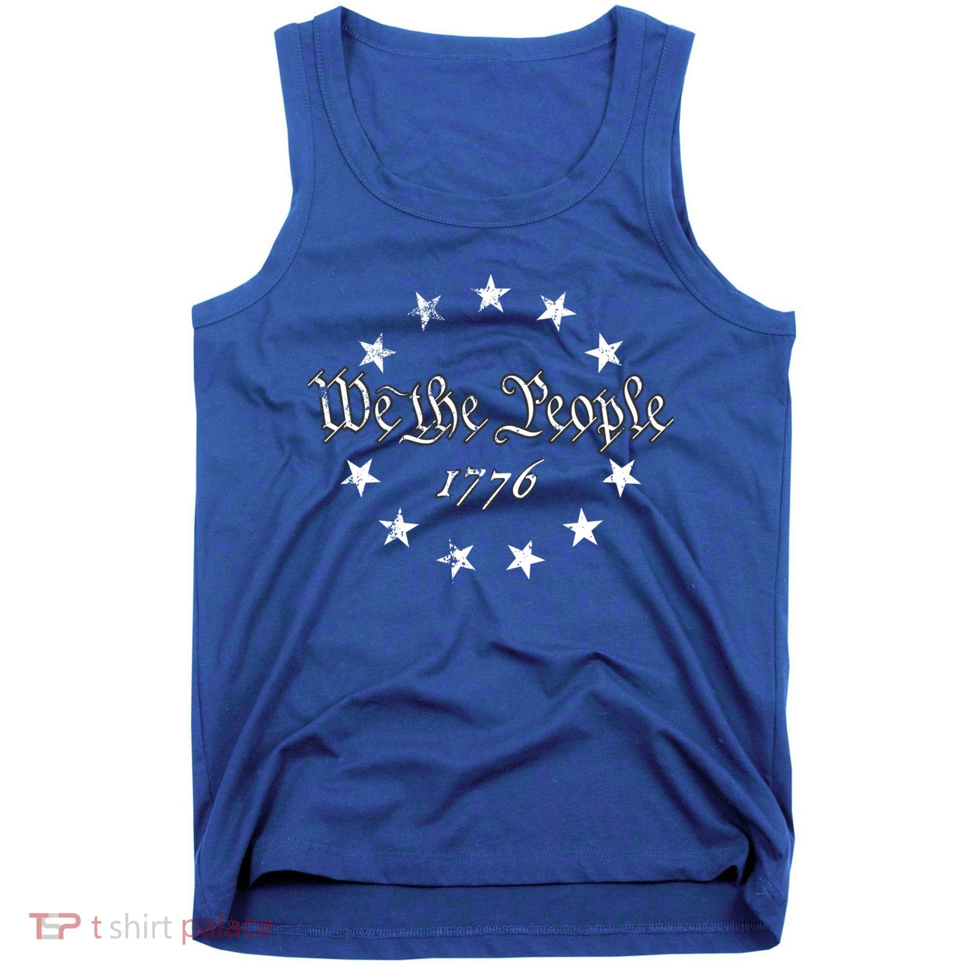We The People Betsy Ross Flag 4th Of July 1776 Patriotic Gift Tank Top