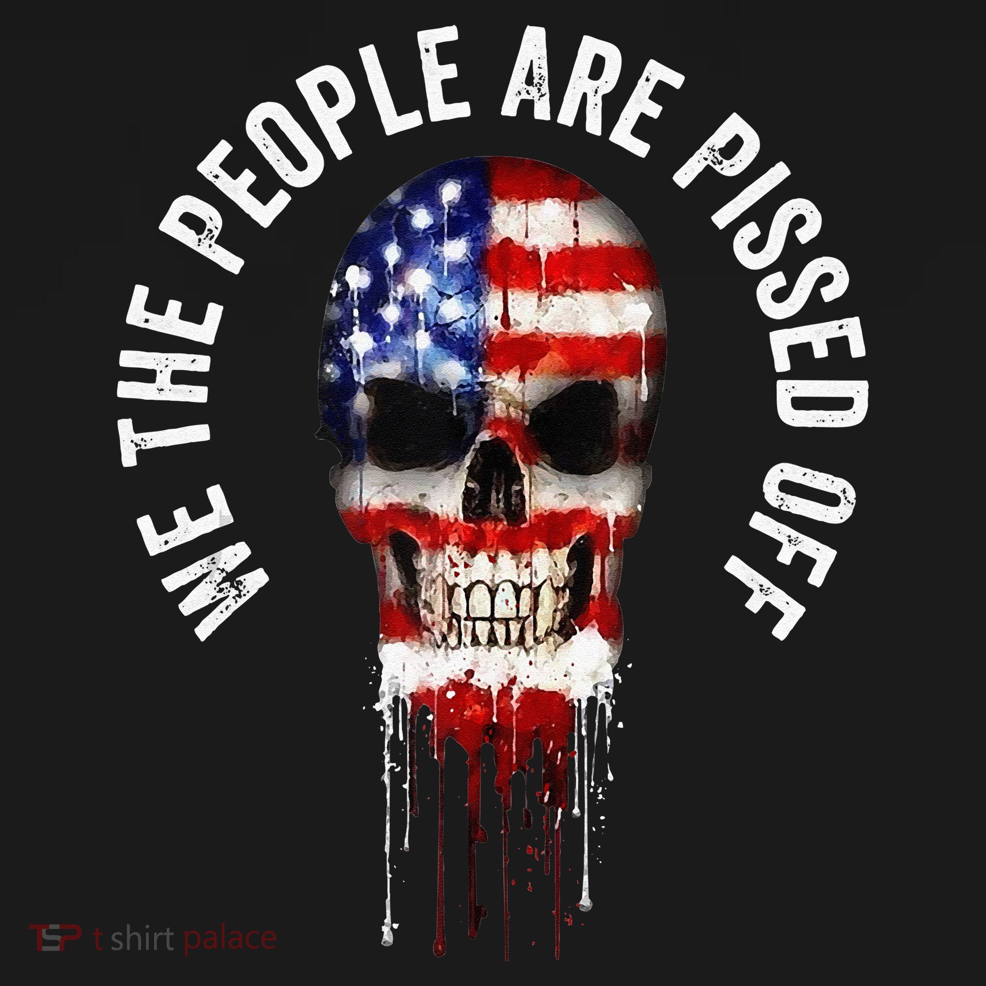 We The People Are Pissed Off Vintage USA America Skull Flag T-Shirt