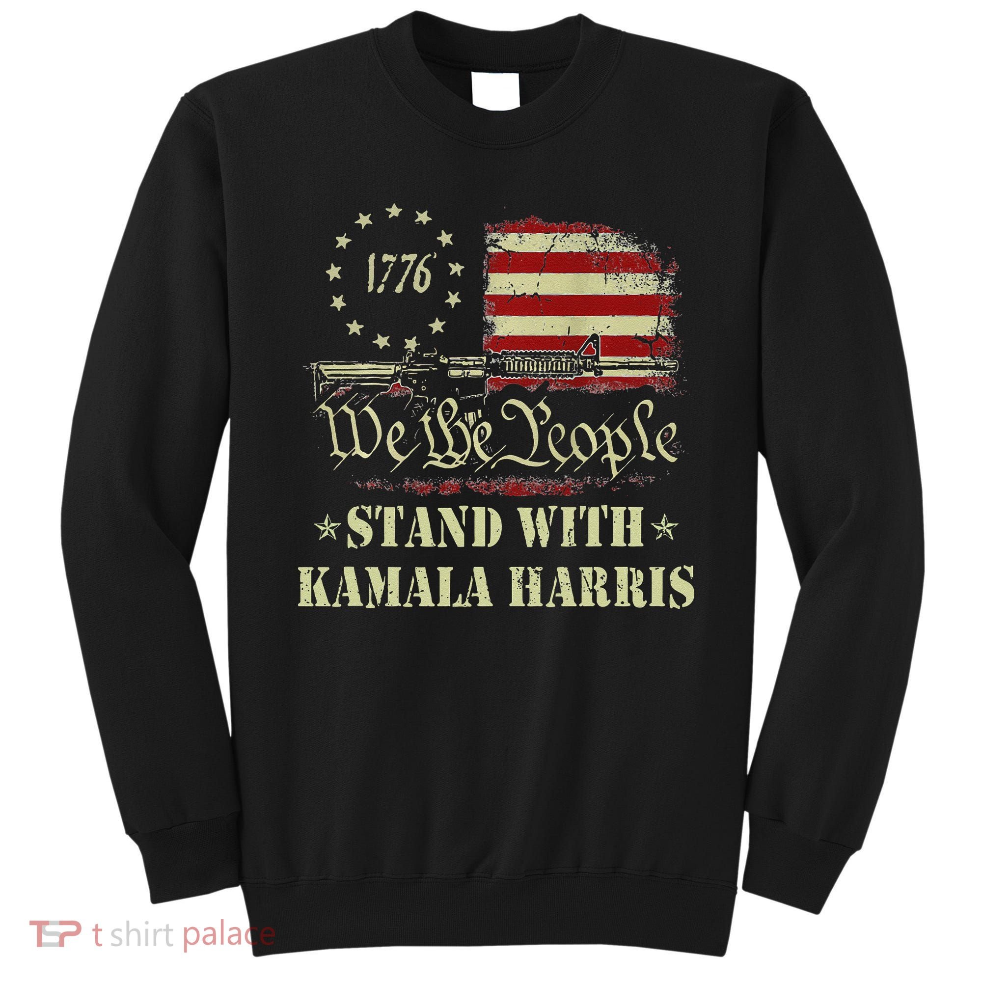 We The People Stand With Kamala Harris 2024 American Flag Sweatshirt