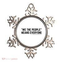 We The People Means Everyone Equality Equal Rights America Ornament thumb 0