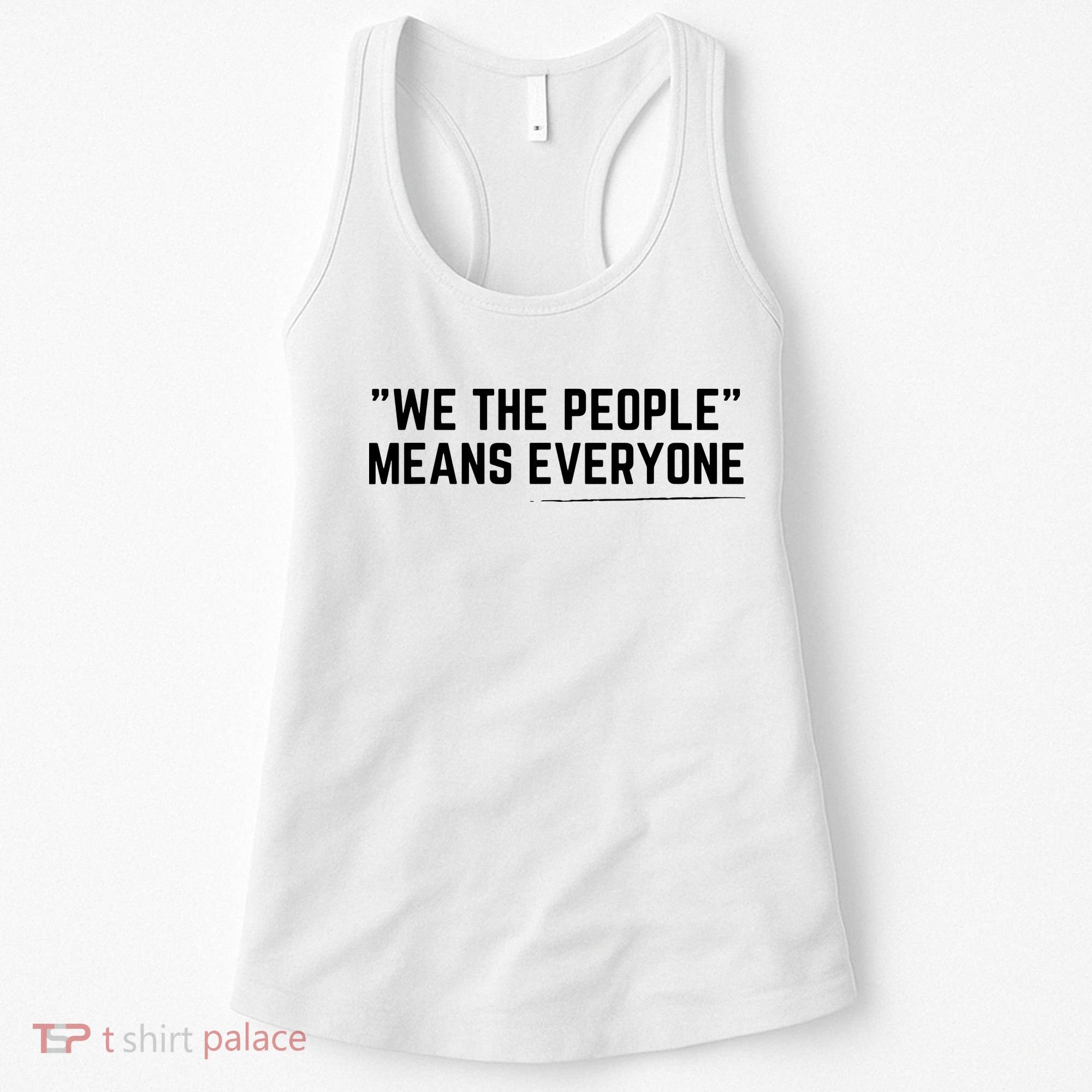We The People Means Everyone Equality Equal Rights America Women's Tank Top