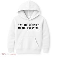 We The People Means Everyone Equality Equal Rights America Kids Hoodie thumb 0