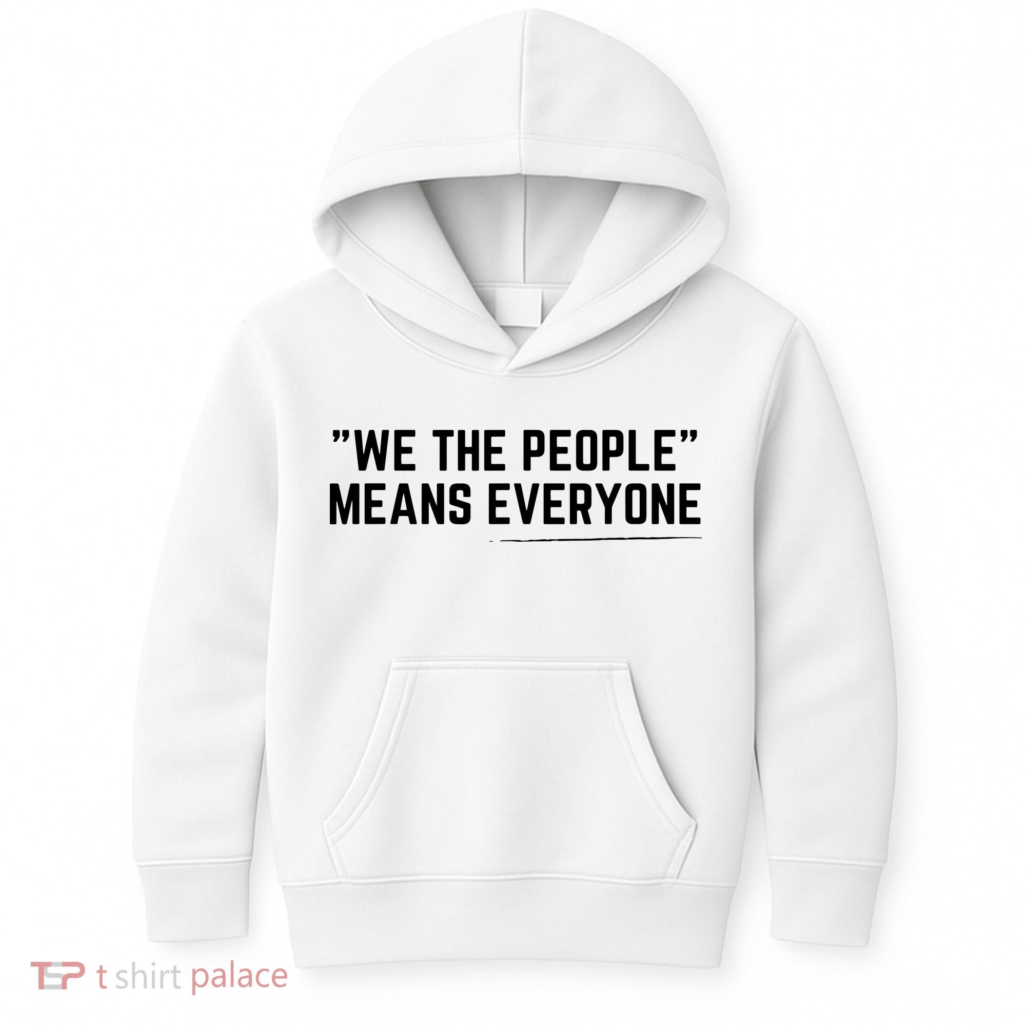 We The People Means Everyone Equality Equal Rights America Kids Hoodie