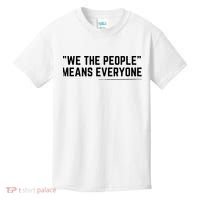 We The People Means Everyone Equality Equal Rights America Kids T-Shirt thumb 0