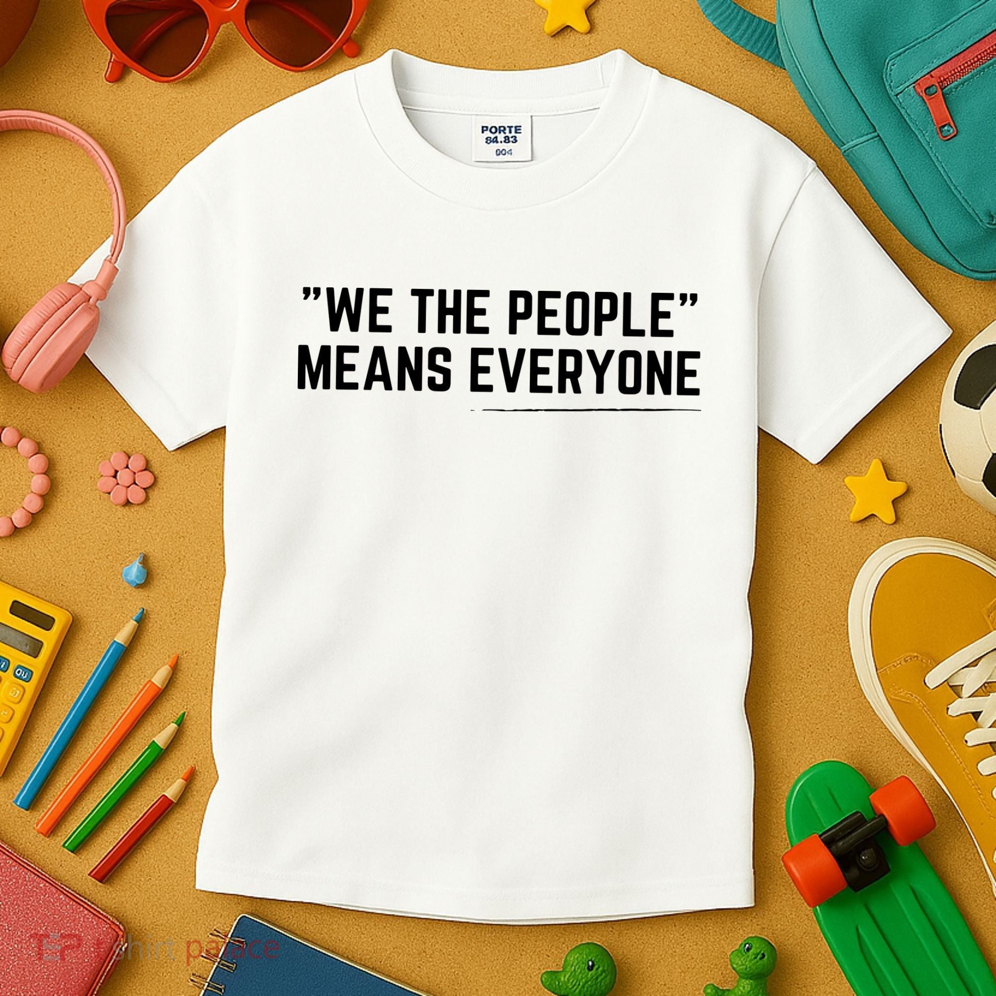 We The People Means Everyone Equality Equal Rights America Kids T-Shirt