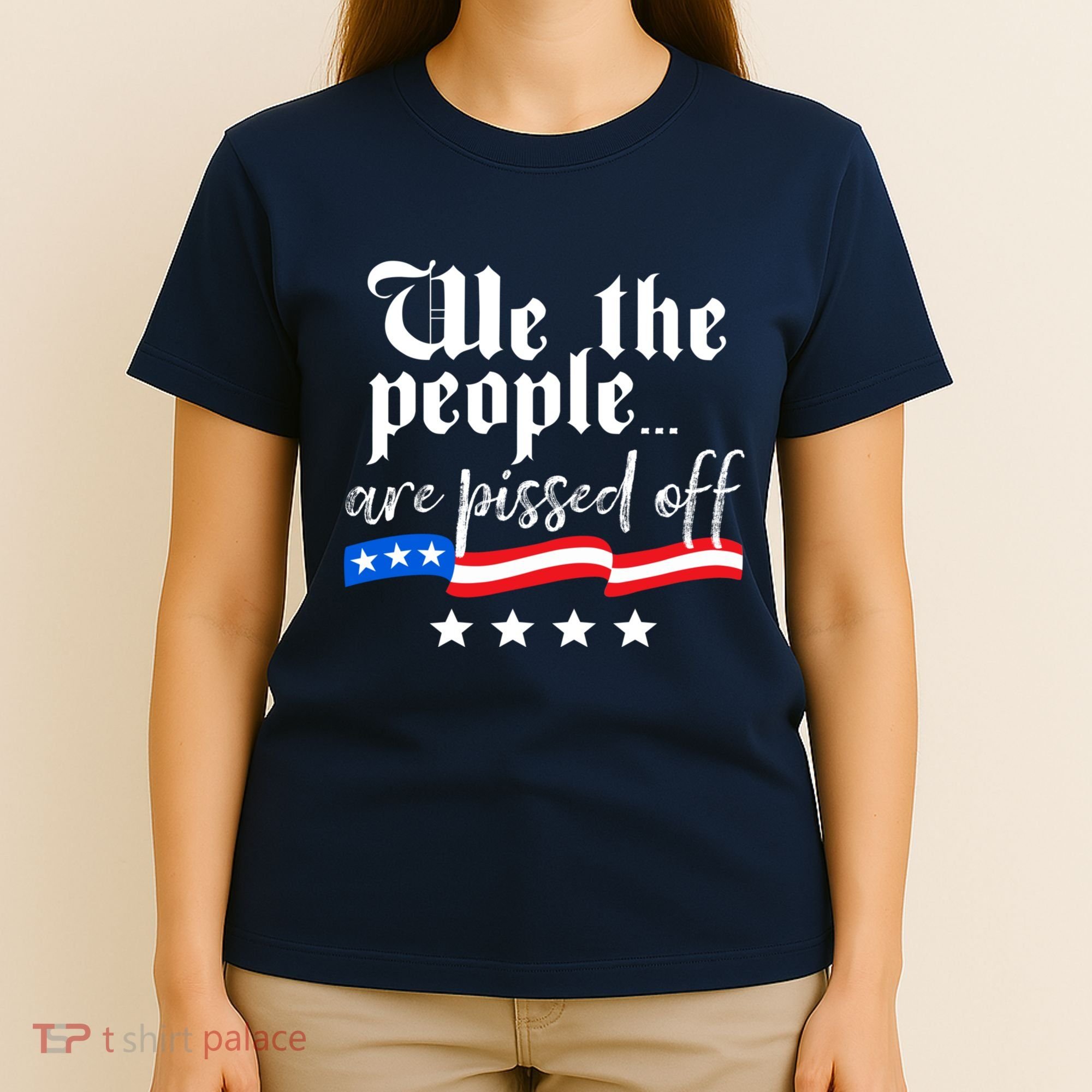 We The People Are Pissed Off Constitution Freedom T-Shirt