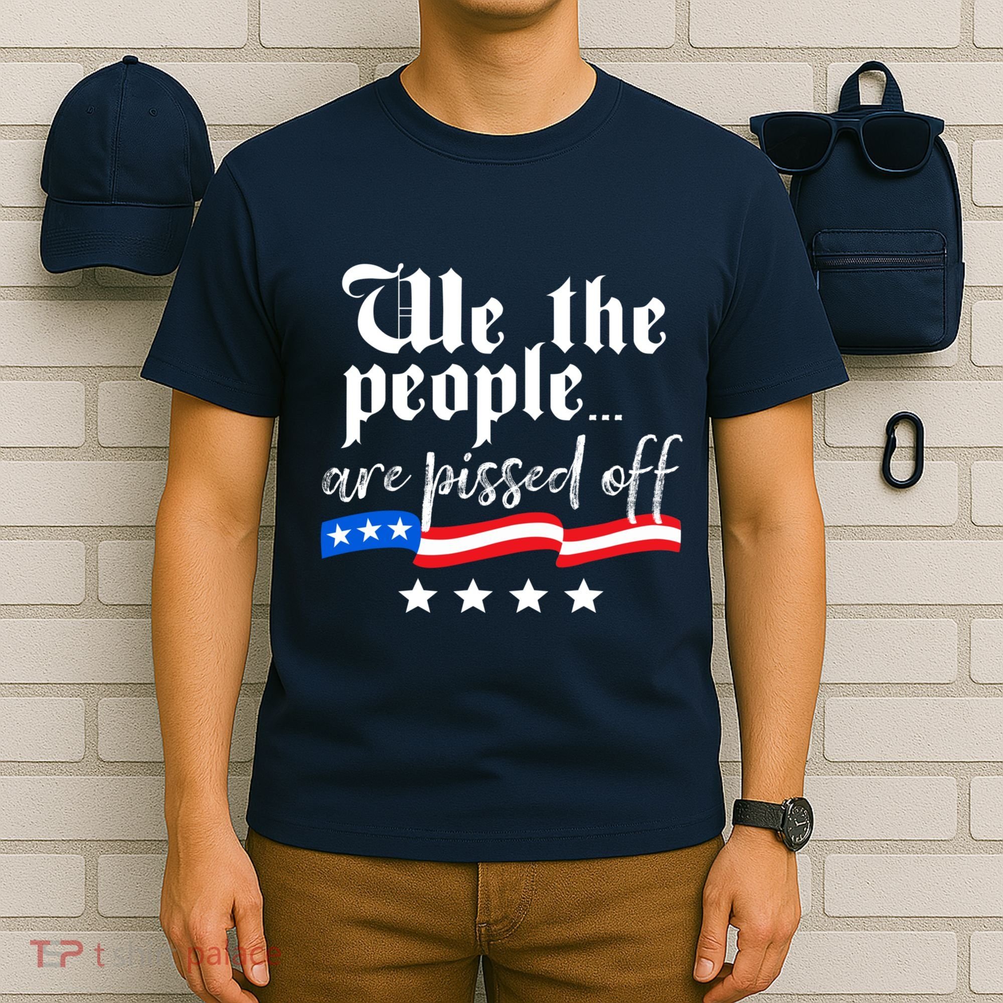 We The People Are Pissed Off Constitution Freedom T-Shirt