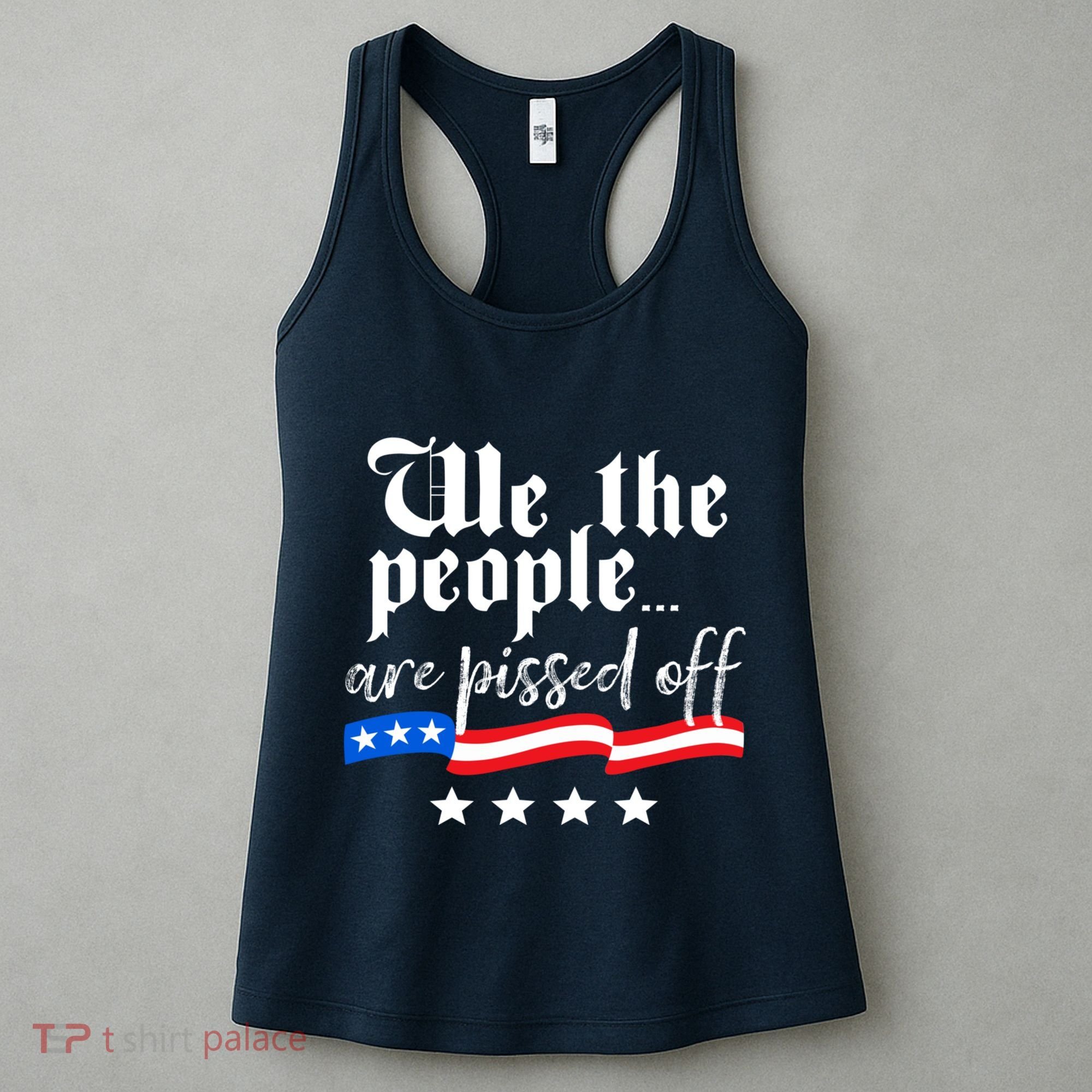 We The People Are Pissed Off Constitution Freedom Women's Tank Top