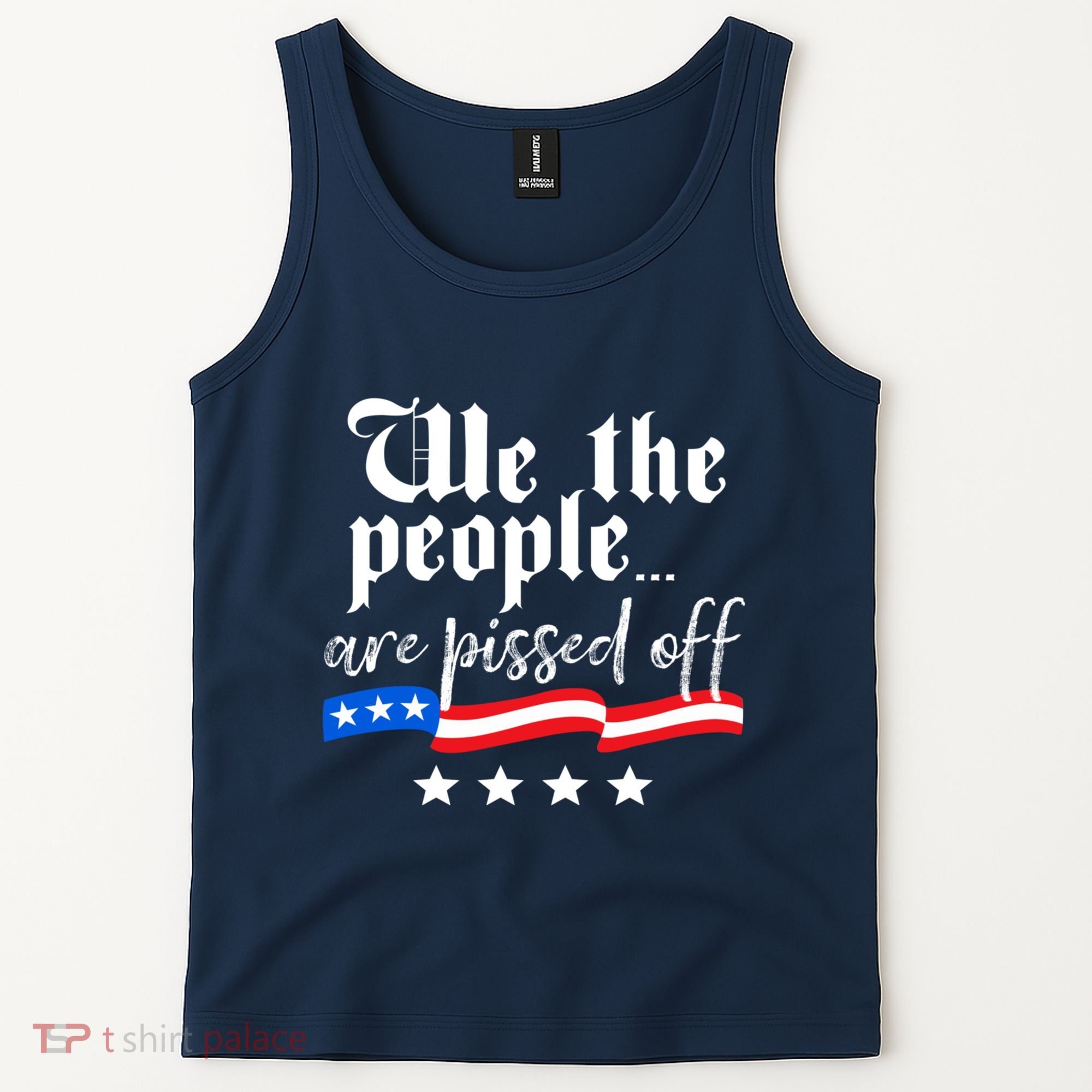We The People Are Pissed Off Constitution Freedom Tank Top