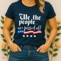 We The People Are Pissed Off Constitution Freedom Women's T-Shirt thumb 2
