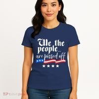 We The People Are Pissed Off Constitution Freedom Women's T-Shirt thumb 4