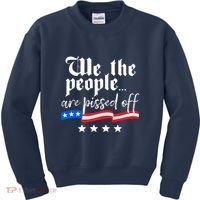 We The People Are Pissed Off Constitution Freedom Kids Sweatshirt thumb 0