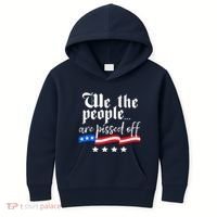 We The People Are Pissed Off Constitution Freedom Kids Hoodie thumb 0