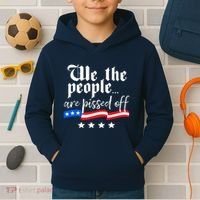 We The People Are Pissed Off Constitution Freedom Kids Hoodie thumb 2