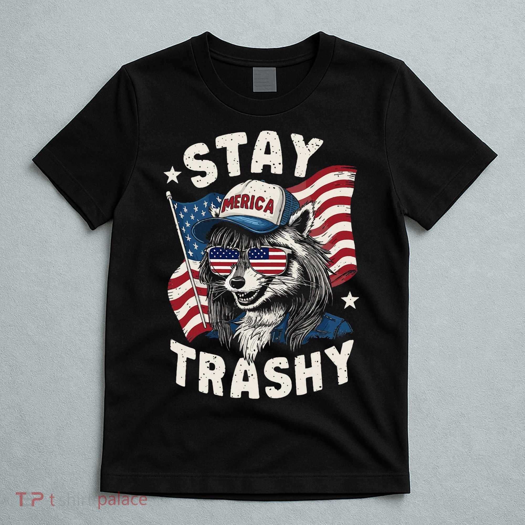 White Trash Party Attire Redneck Raccoon Stay Trashy Usa T-Shirt