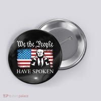 We The People Have Spoken Trump Flag Maga Patriot Statement Button thumb 0