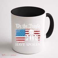 We The People Have Spoken Trump Flag Maga Patriot Statement Coffee Mug thumb 1