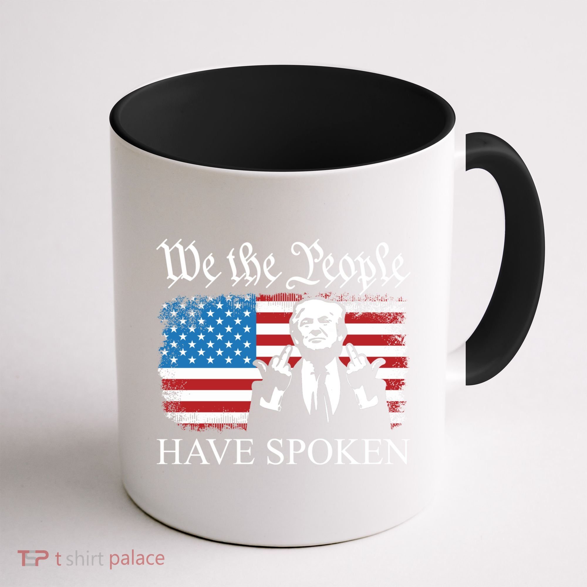 We The People Have Spoken Trump Flag Maga Patriot Statement Coffee Mug